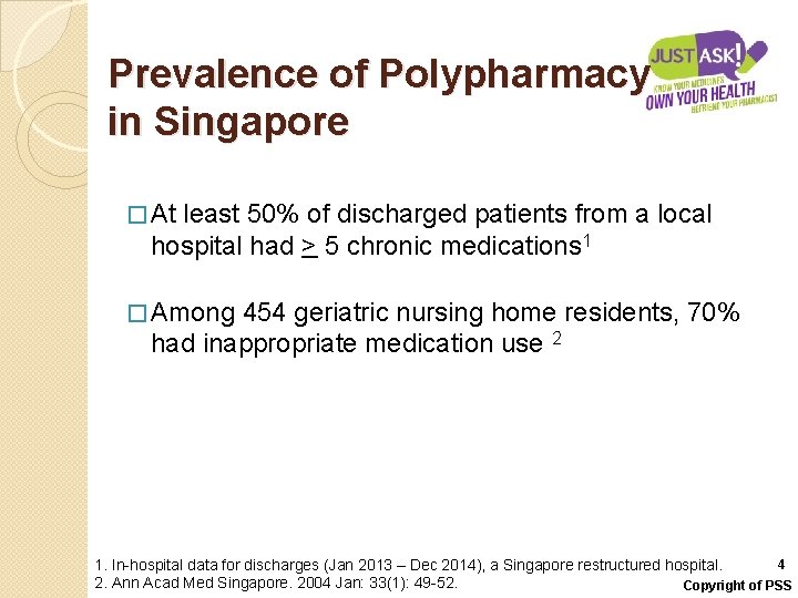 Prevalence of Polypharmacy in Singapore � At least 50% of discharged patients from a