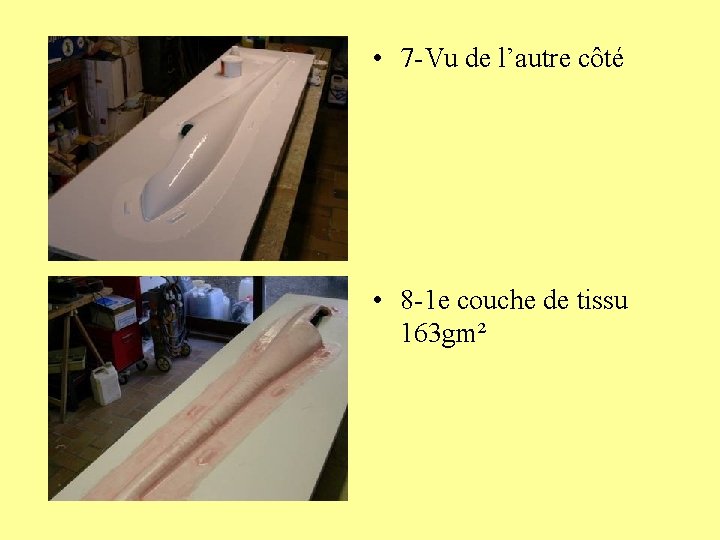  • 7 -Vu de l’autre côté • 8 -1 e couche de tissu