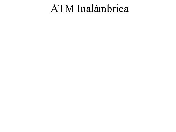ATM Inalámbrica 