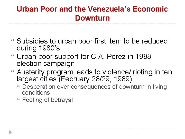 Urban Poor and the Venezuela’s Economic Downturn Subsidies to urban poor first item to