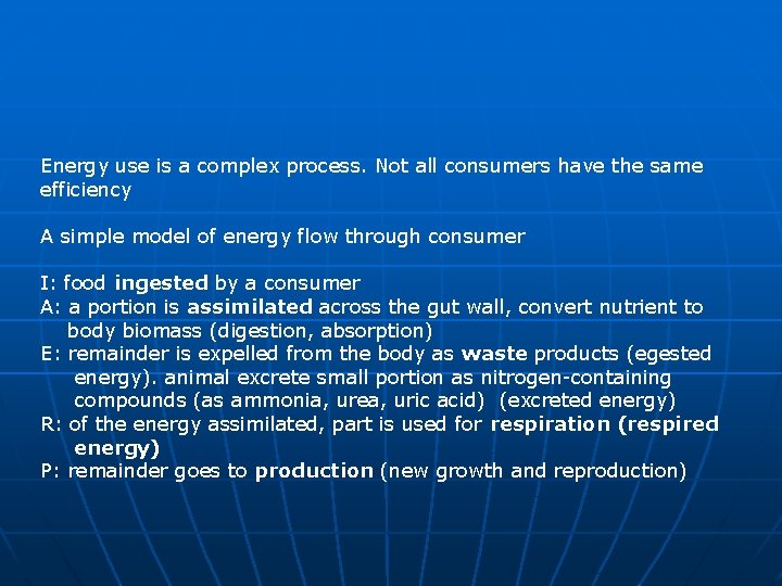 Energy use is a complex process. Not all consumers have the same efficiency A