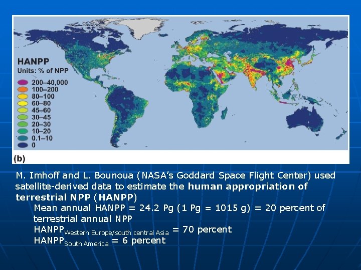 M. Imhoff and L. Bounoua (NASA’s Goddard Space Flight Center) used satellite-derived data to