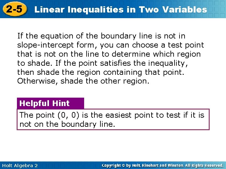 2 -5 Linear Inequalities in Two Variables If the equation of the boundary line