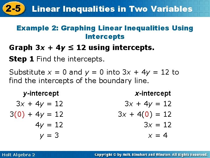 2 -5 Linear Inequalities in Two Variables Example 2: Graphing Linear Inequalities Using Intercepts