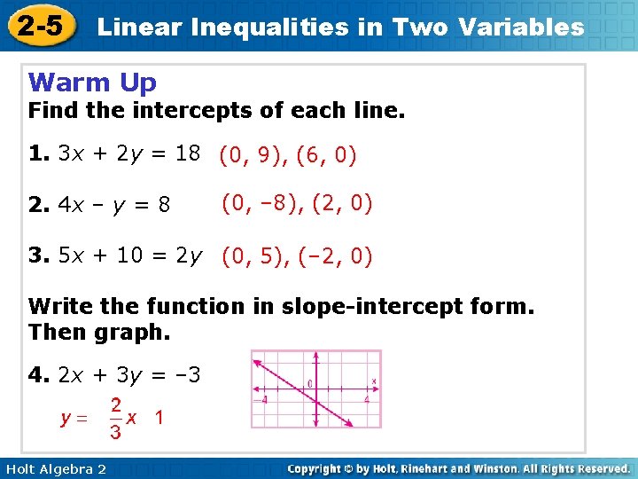 2 -5 Linear Inequalities in Two Variables Warm Up Find the intercepts of each