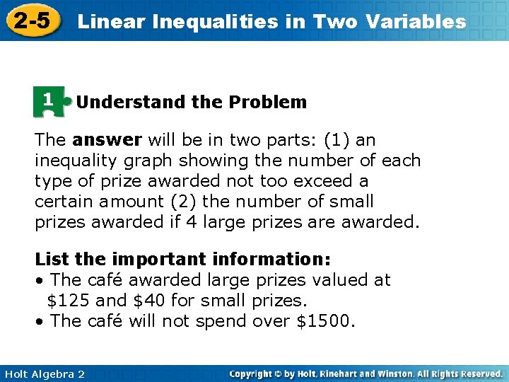 2 -5 1 Linear Inequalities in Two Variables Understand the Problem The answer will