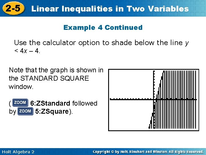 2 -5 Linear Inequalities in Two Variables Example 4 Continued Use the calculator option