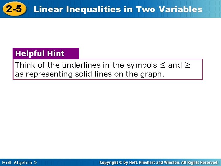 2 -5 Linear Inequalities in Two Variables Helpful Hint Think of the underlines in