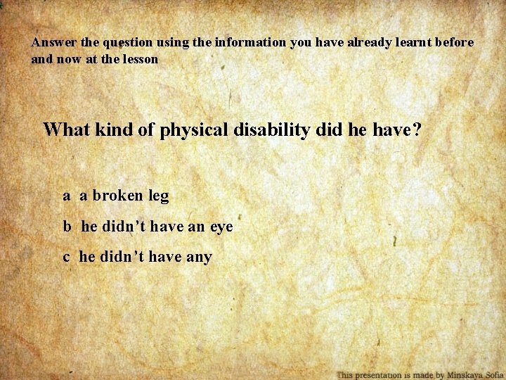 Answer the question using the information you have already learnt before and now at