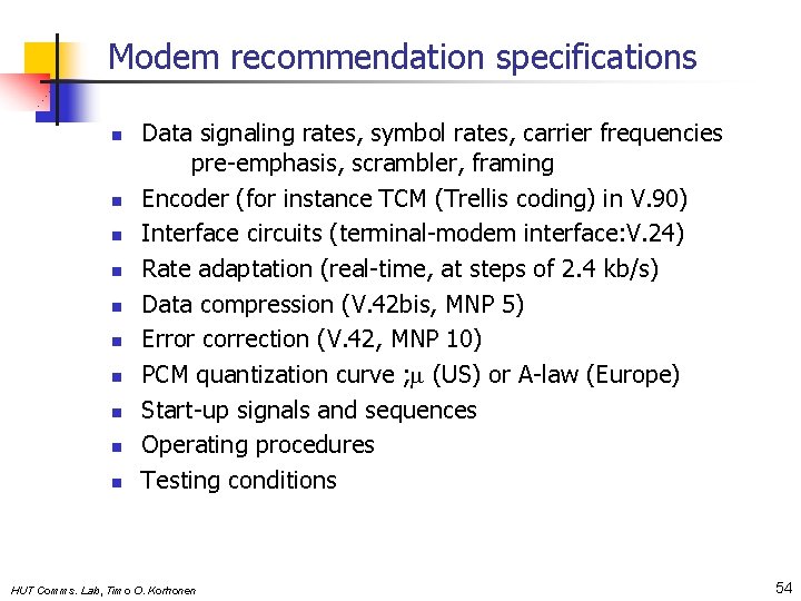 Modem recommendation specifications n n n n n Data signaling rates, symbol rates, carrier