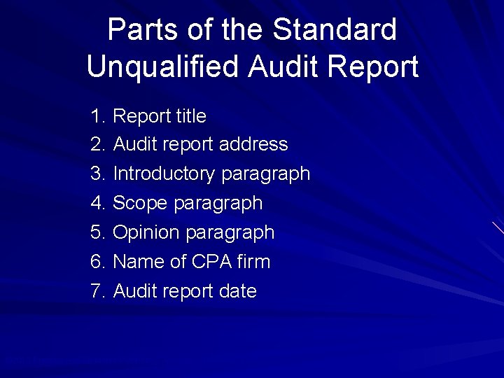 Parts of the Standard Unqualified Audit Report 1. Report title 2. Audit report address