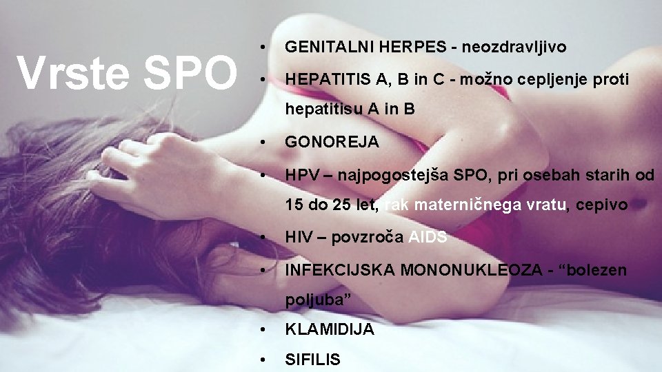 Vrste SPO • GENITALNI HERPES - neozdravljivo • HEPATITIS A, B in C -