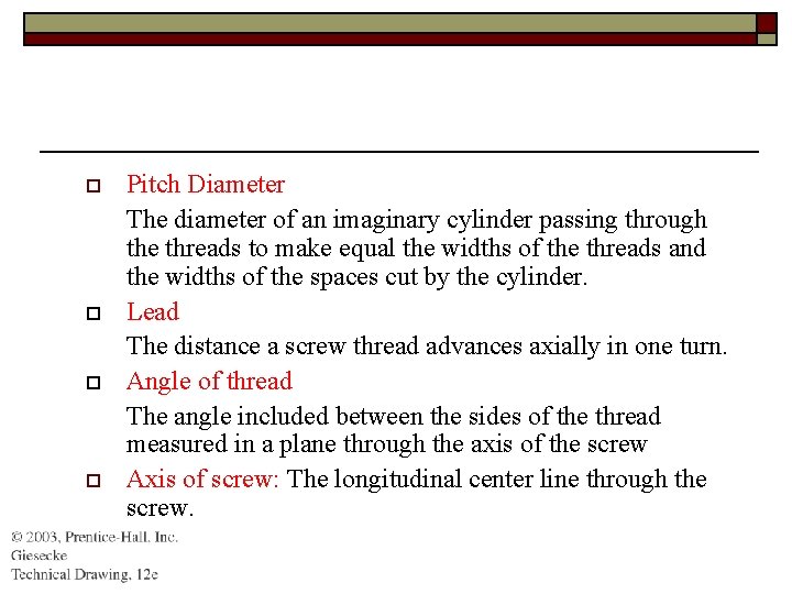 o o Pitch Diameter The diameter of an imaginary cylinder passing through the threads