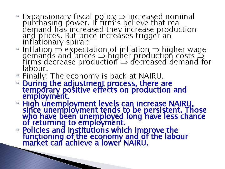  Expansionary fiscal policy increased nominal purchasing power. If firm’s believe that real demand