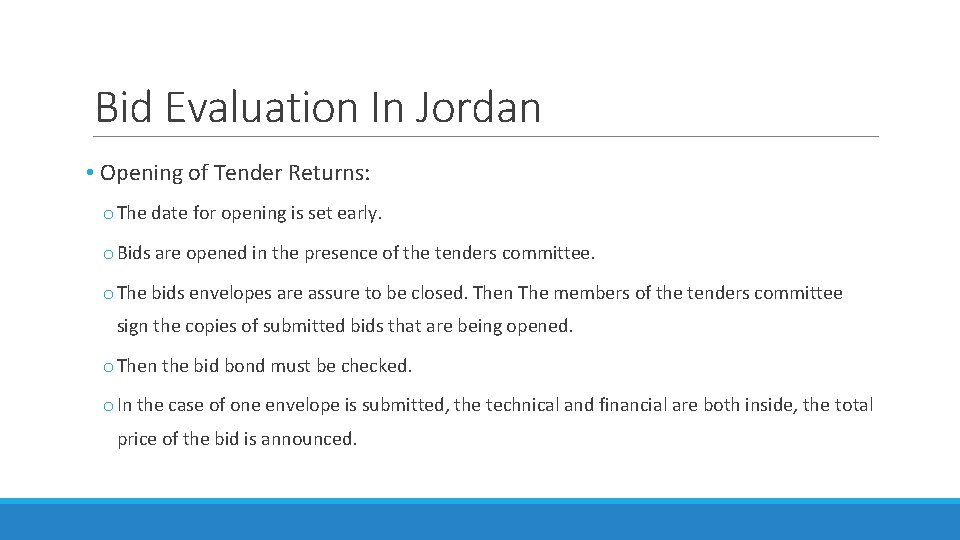Bid Evaluation In Jordan • Opening of Tender Returns: o The date for opening