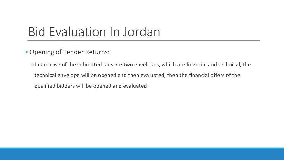 Bid Evaluation In Jordan • Opening of Tender Returns: o In the case of