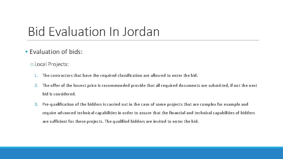 Bid Evaluation In Jordan • Evaluation of bids: o Local Projects: 1. The contractors