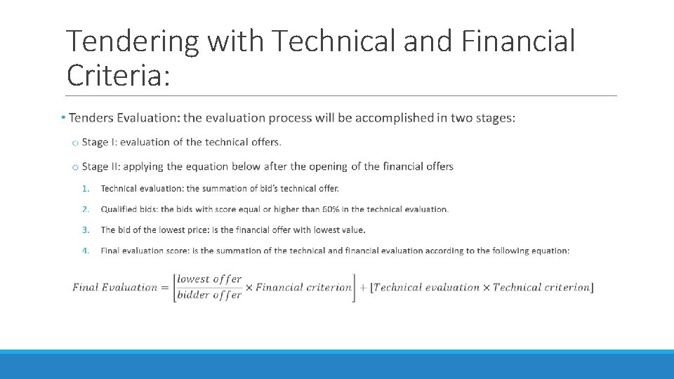 Tendering with Technical and Financial Criteria: 