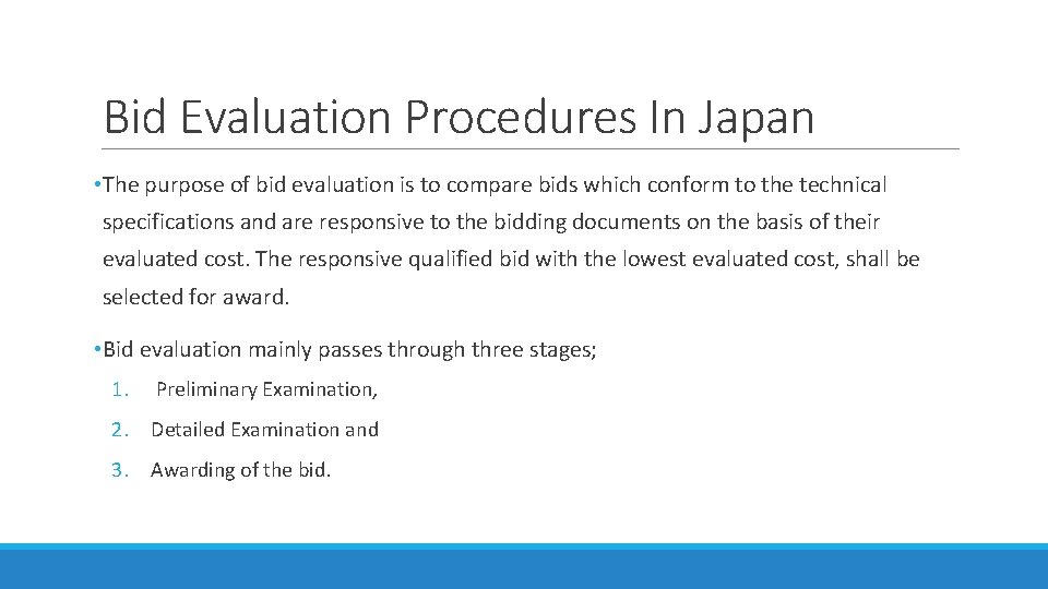 Bid Evaluation Procedures In Japan • The purpose of bid evaluation is to compare