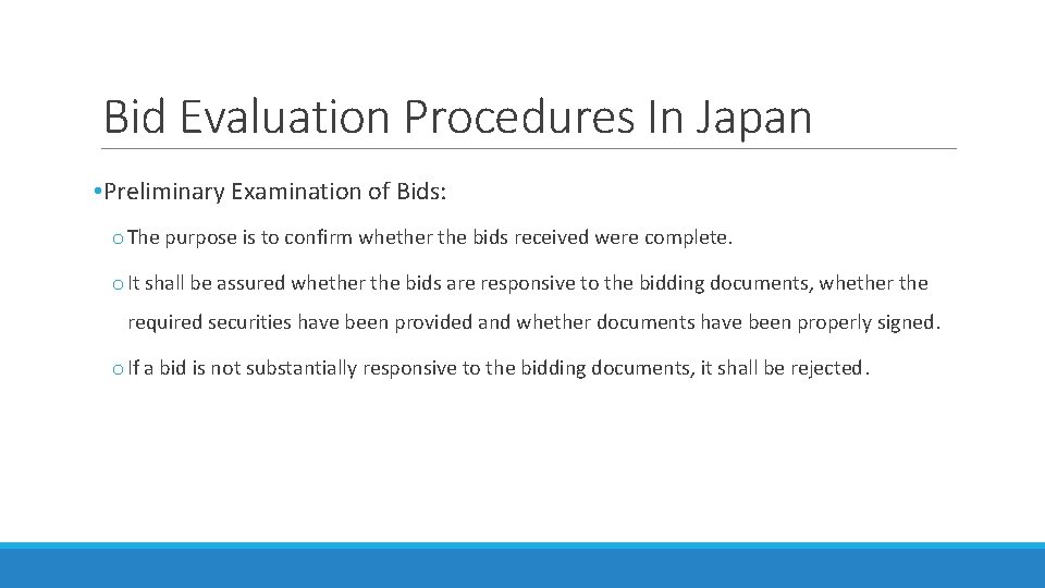 Bid Evaluation Procedures In Japan • Preliminary Examination of Bids: o The purpose is
