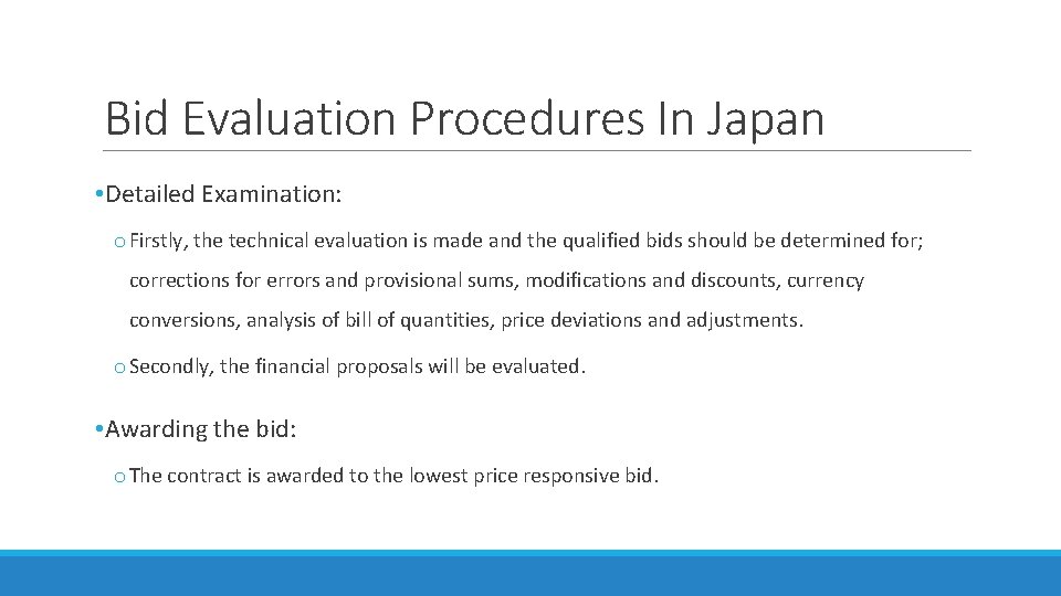 Bid Evaluation Procedures In Japan • Detailed Examination: o Firstly, the technical evaluation is
