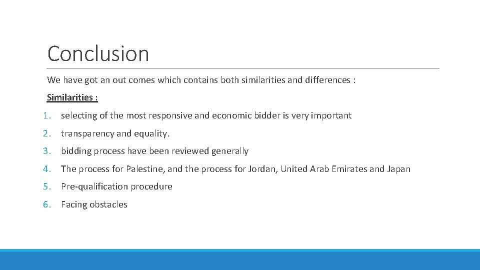 Conclusion We have got an out comes which contains both similarities and differences :