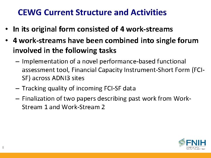 CEWG Current Structure and Activities • In its original form consisted of 4 work-streams