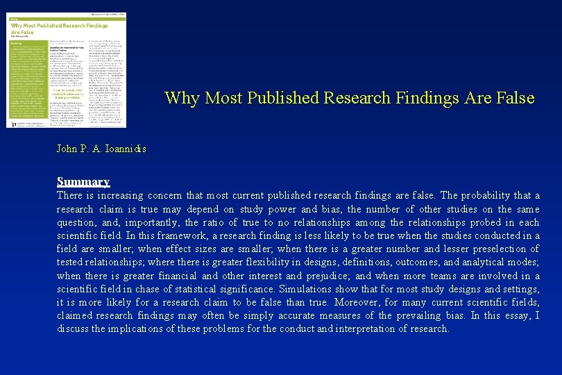 Why Most Published Research Findings Are False John P. A. Ioannidis Summary There is