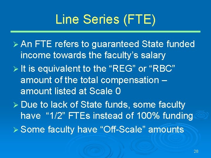 Line Series (FTE) Ø An FTE refers to guaranteed State funded income towards the