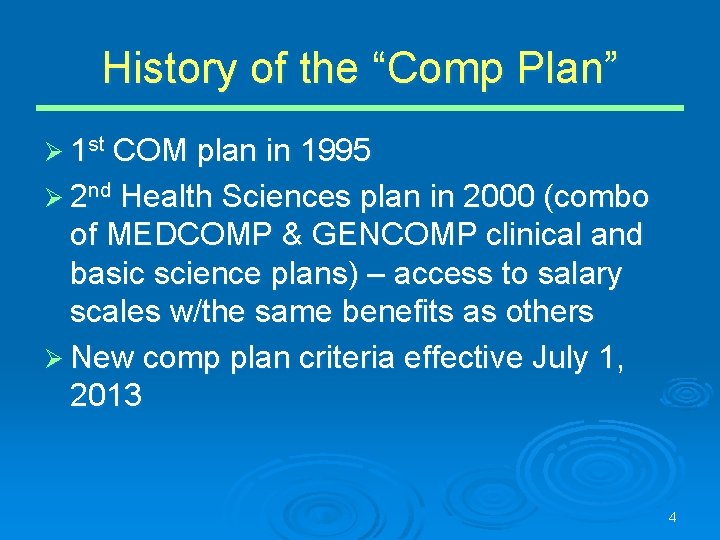 History of the “Comp Plan” Ø 1 st COM plan in 1995 Ø 2