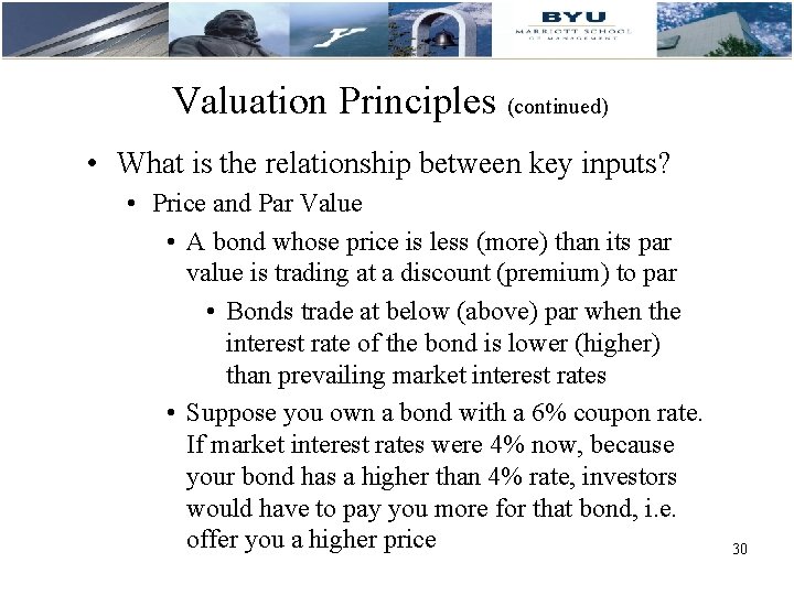 Valuation Principles (continued) • What is the relationship between key inputs? • Price and