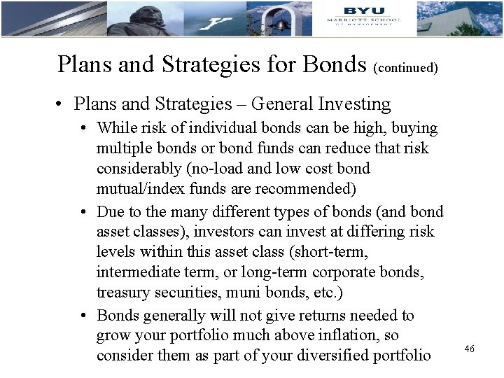 Plans and Strategies for Bonds (continued) • Plans and Strategies – General Investing •