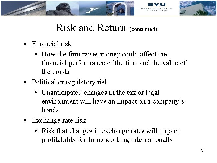 Risk and Return (continued) • Financial risk • How the firm raises money could