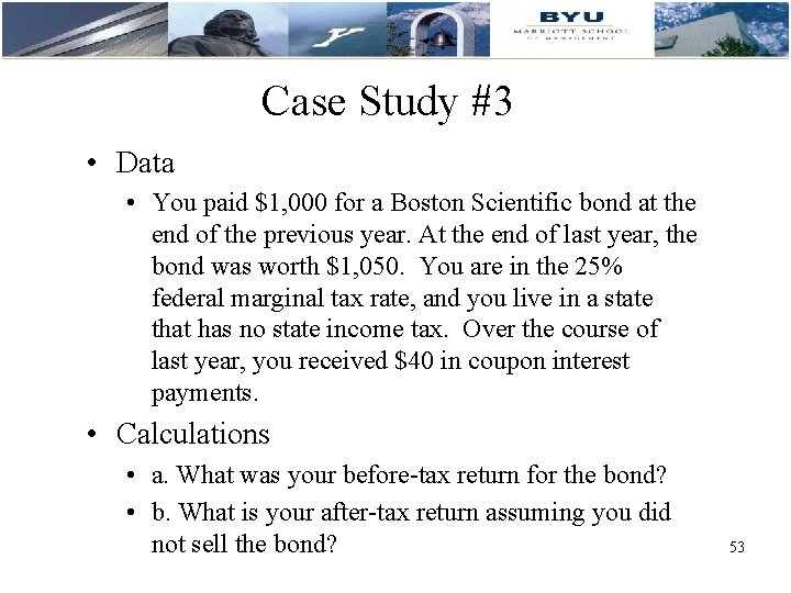 Case Study #3 • Data • You paid $1, 000 for a Boston Scientific