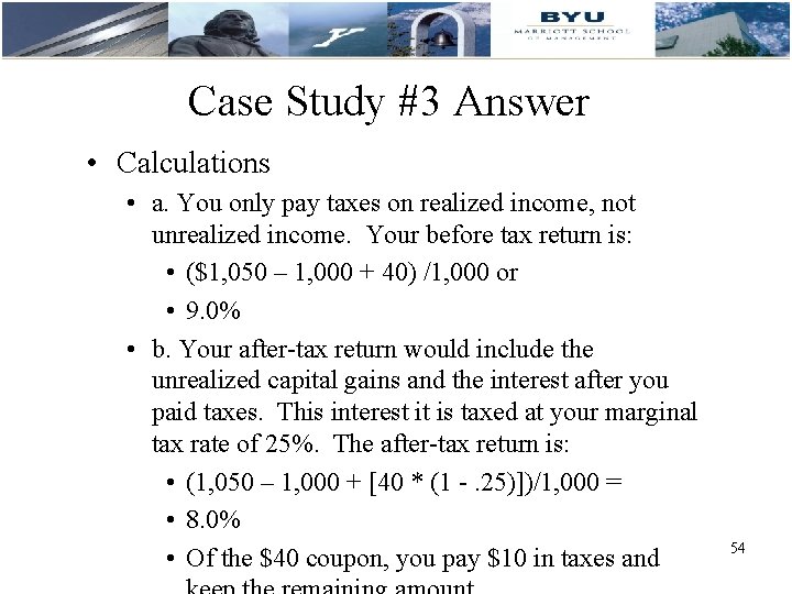 Case Study #3 Answer • Calculations • a. You only pay taxes on realized