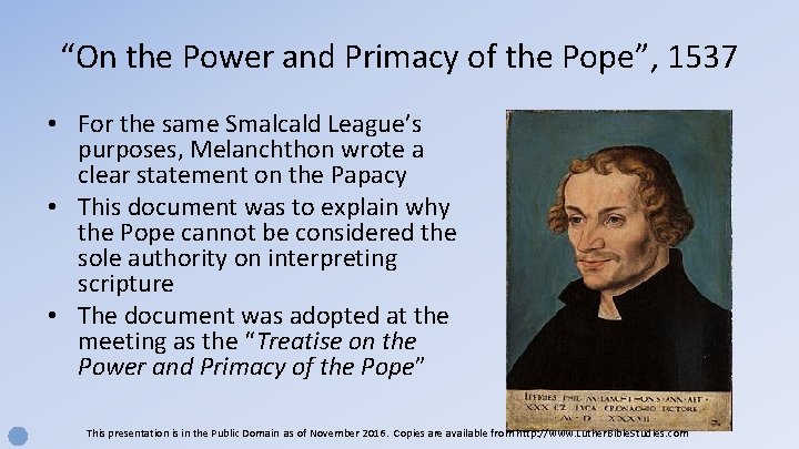 “On the Power and Primacy of the Pope”, 1537 • For the same Smalcald
