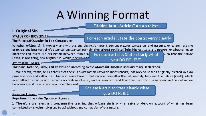 A Winning Format I. Original Sin. Divided into “Articles” on a subject STATUS CONTROVERSIAE.