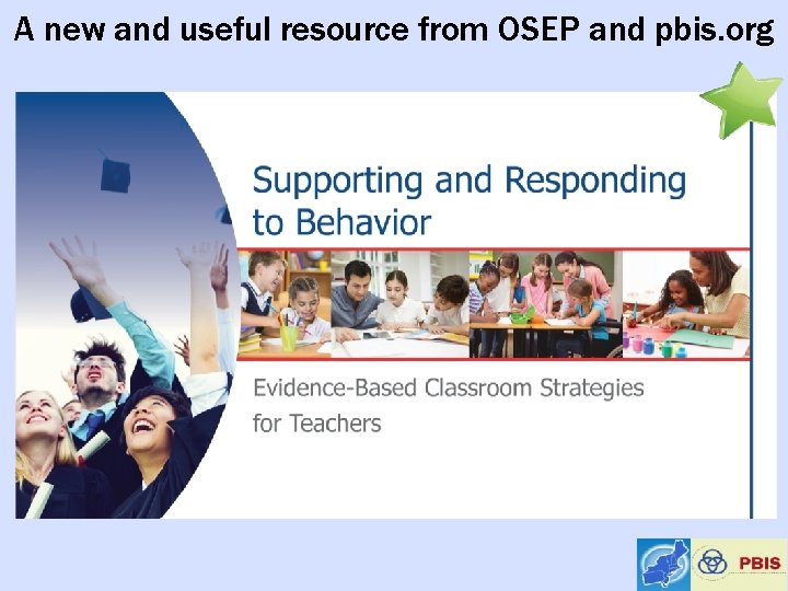 A new and useful resource from OSEP and pbis. org 
