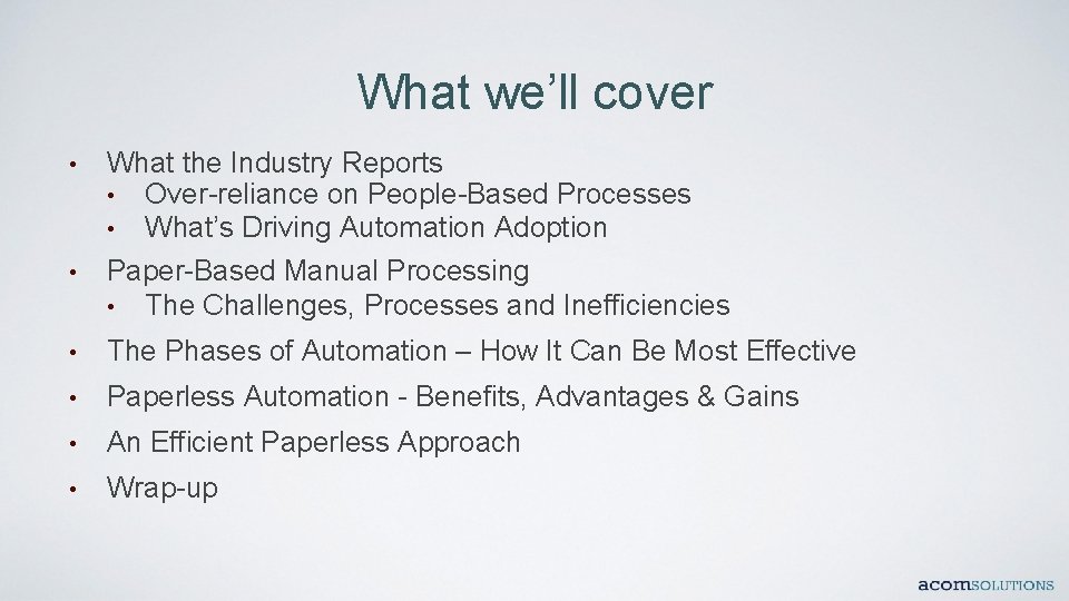 What we’ll cover • • What the Industry Reports • Over-reliance on People-Based Processes