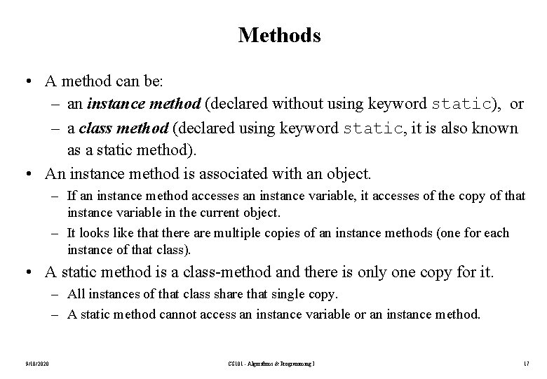 Methods • A method can be: – an instance method (declared without using keyword