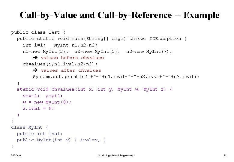 Call-by-Value and Call-by-Reference -- Example public class Test { public static void main(String[] args)