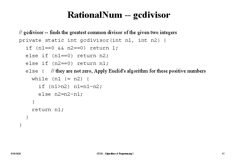 Rational. Num -- gcdivisor // gcdivisor -- finds the greatest common divisor of the