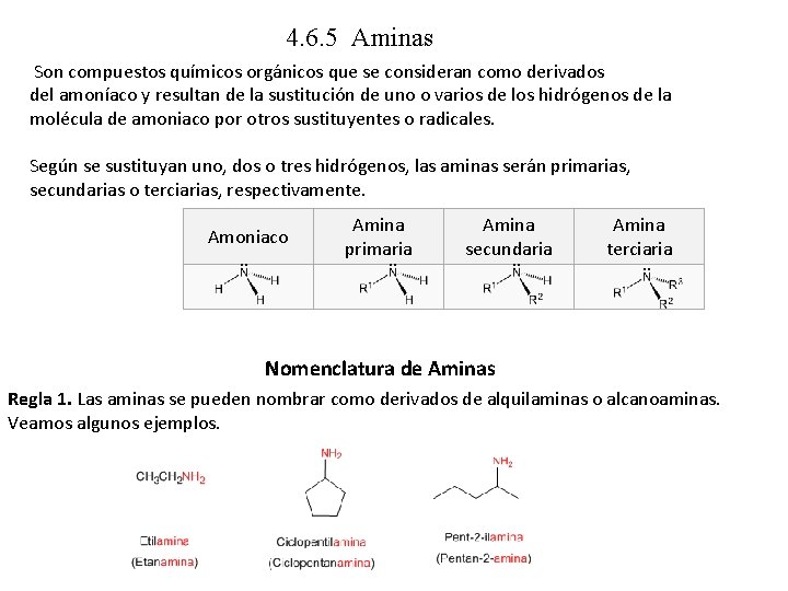 4. 6. 5 Aminas Son compuestos químicos orgánicos que se consideran como derivados del