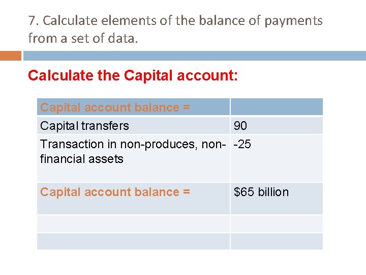7. Calculate elements of the balance of payments from a set of data. Calculate