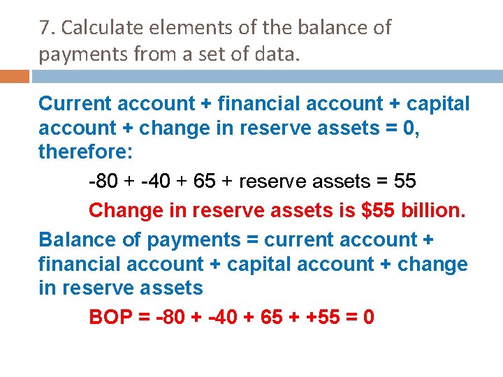 7. Calculate elements of the balance of payments from a set of data. Current