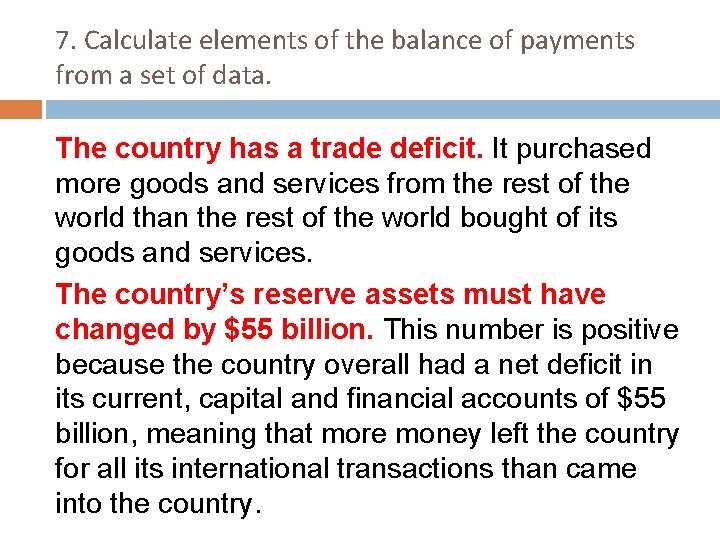 7. Calculate elements of the balance of payments from a set of data. The