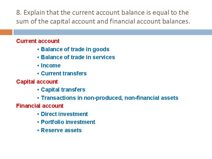 8. Explain that the current account balance is equal to the sum of the