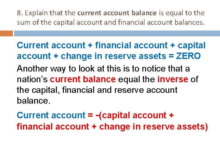 8. Explain that the current account balance is equal to the sum of the