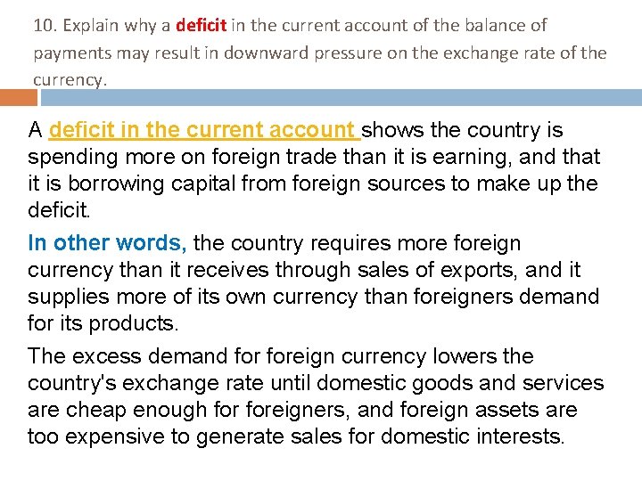 10. Explain why a deficit in the current account of the balance of payments
