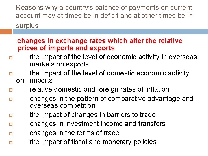 Reasons why a country’s balance of payments on current account may at times be
